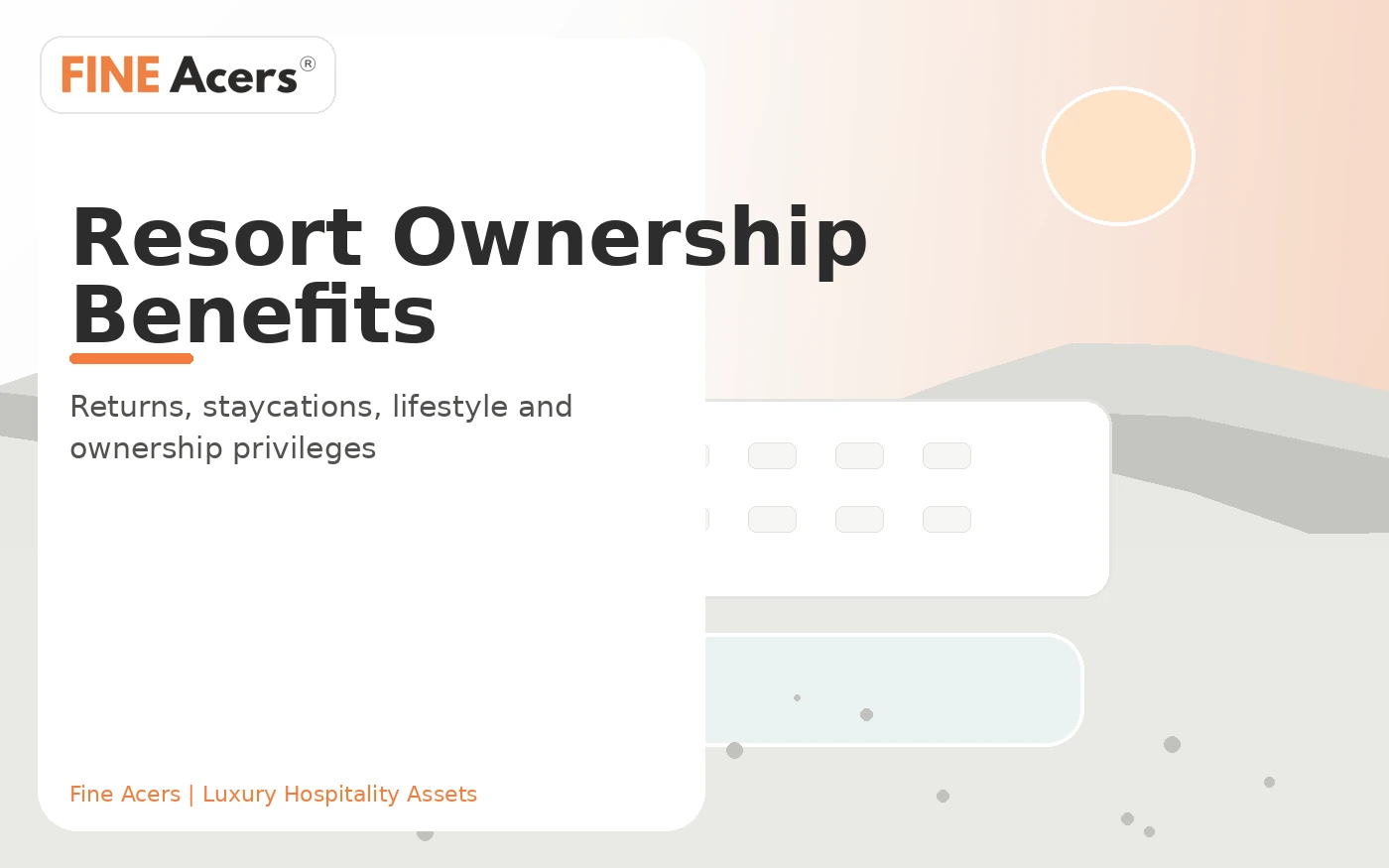 Resort Investment Benefits with Fine Acers by Fine Acers